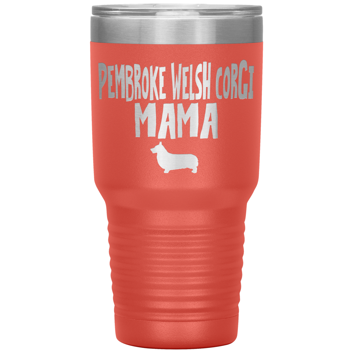 Pembroke Welsh Corgi Mama 30 Oz Vacuum Tumbler