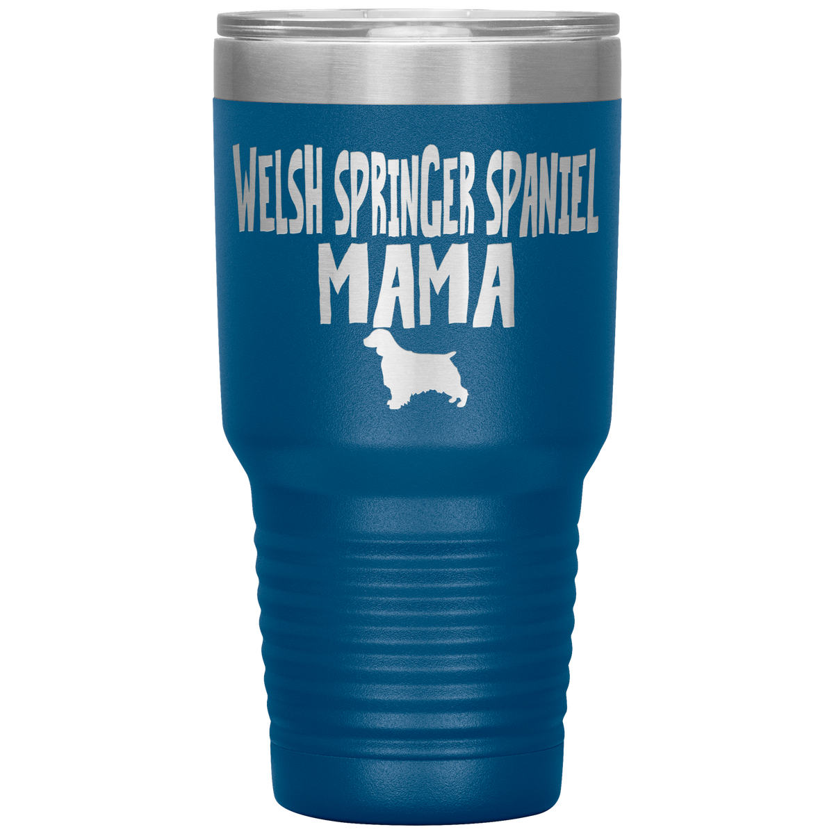 Welsh Springer Spaniel Mama 30 Oz Vacuum Tumbler