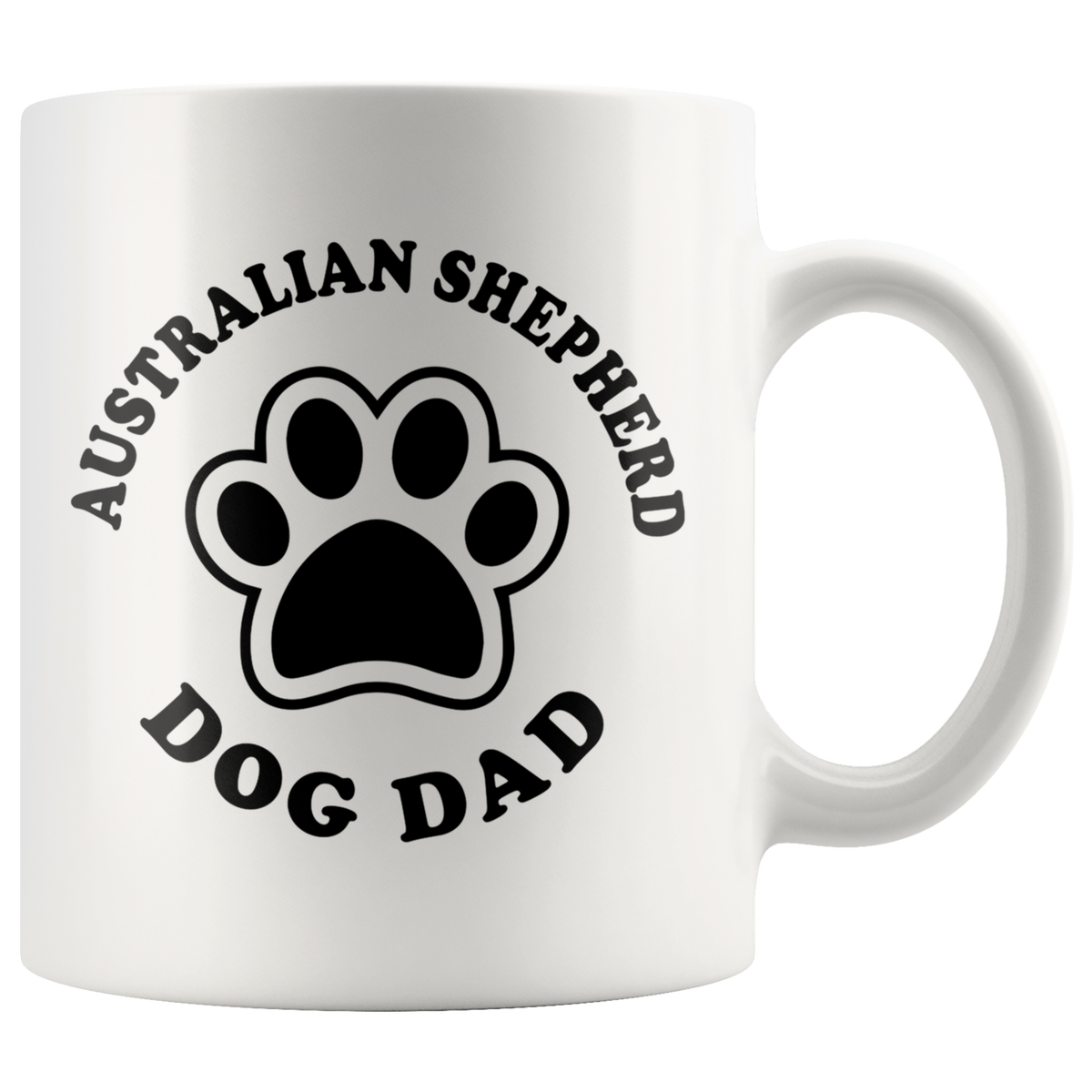 Australian Shepherd Dog Dad Coffee / Tea Ceramic Mug - 11oz / 15oz