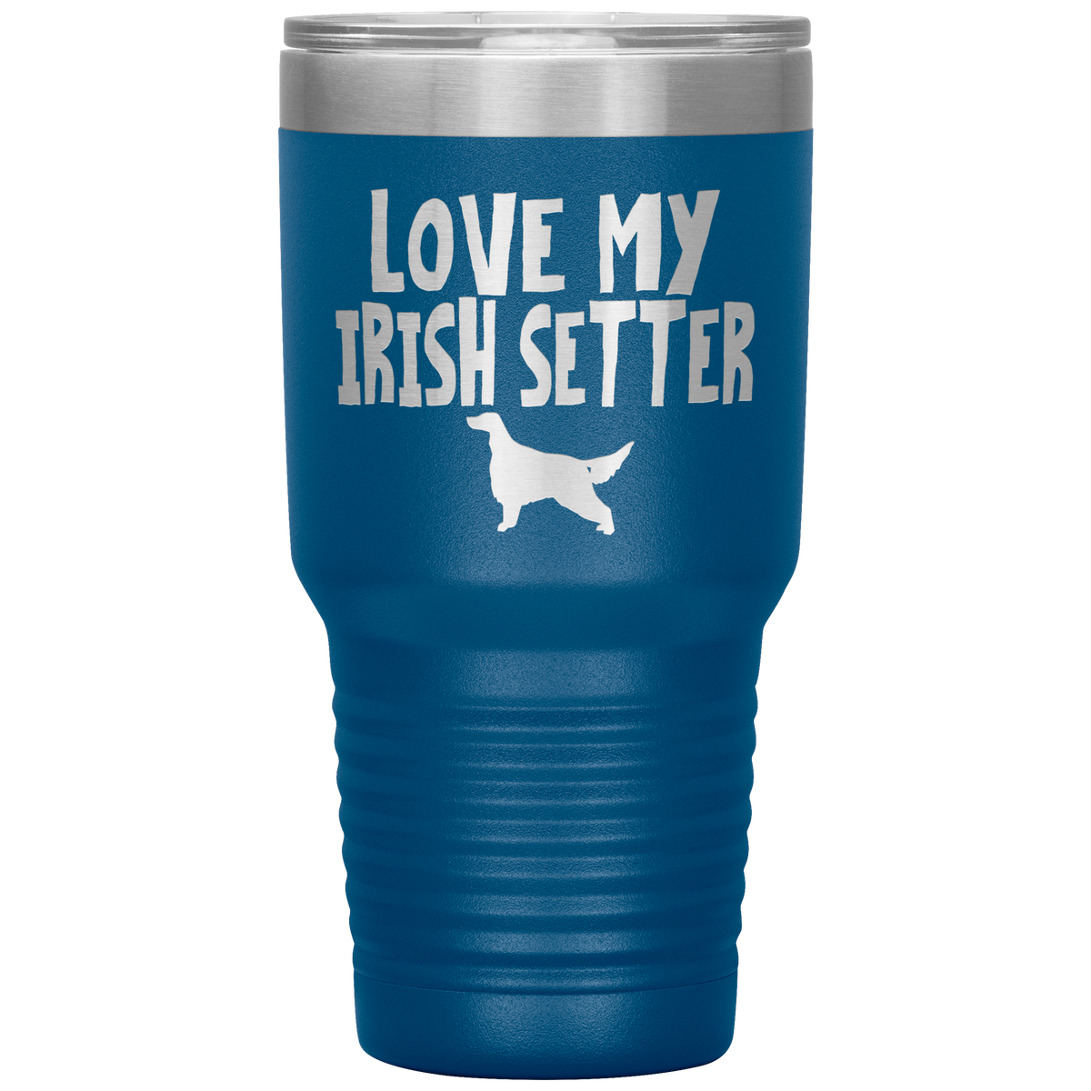 Love My Irish Setter 30 Oz Vacuum Tumbler
