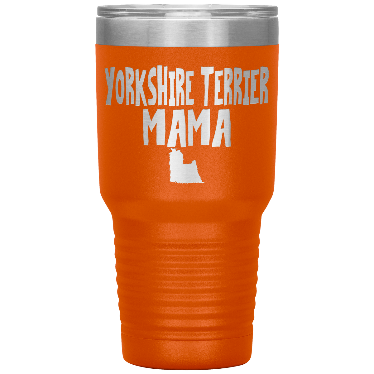 Yorkshire Terrier Mama 30 Oz Vacuum Tumbler