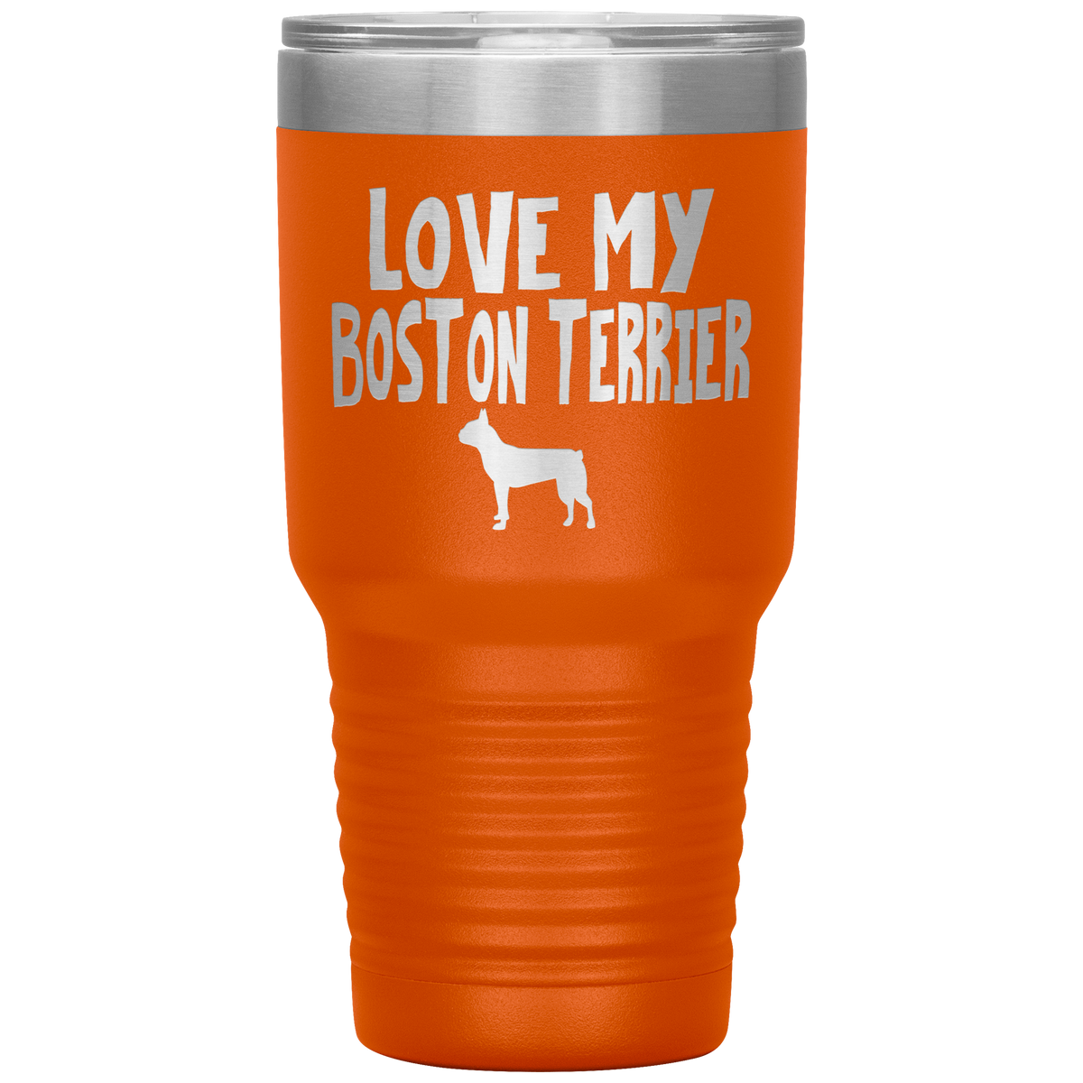Love My Boston Terrier 30 Oz Vacuum Tumbler