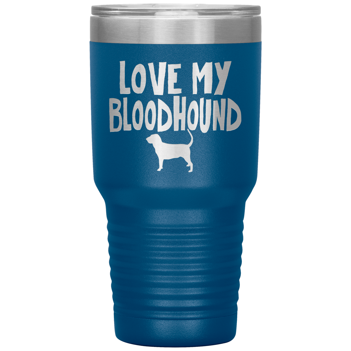 Love My Bloodhound 30 Oz Vacuum Tumbler