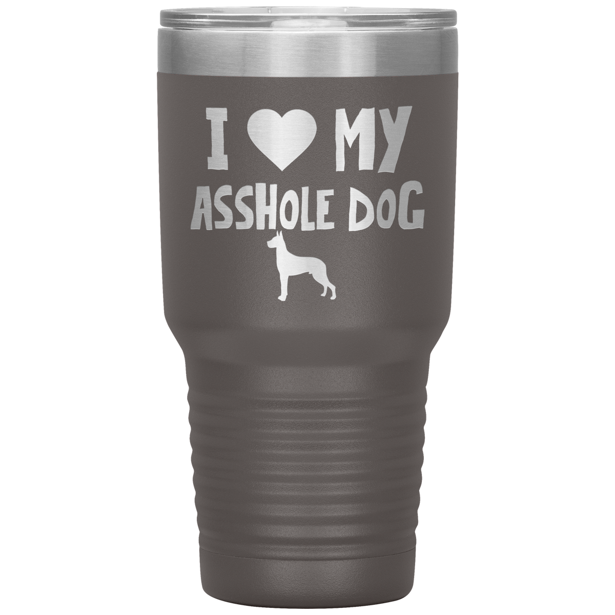 I Love My Asshole Great Dane Dog 30 Oz Vacuum Tumbler