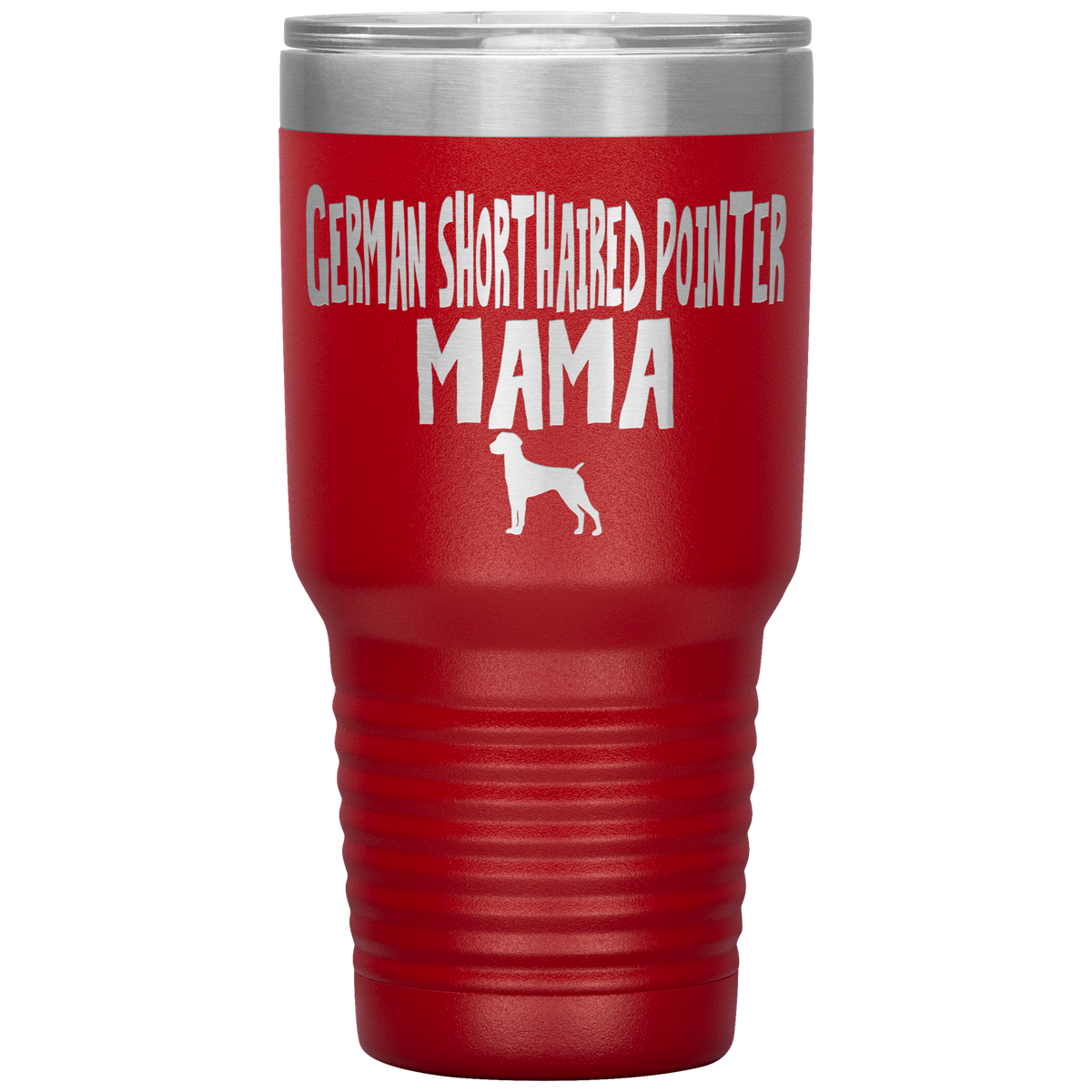 German Shorthaired Pointer Mama 30 Oz Vacuum Tumbler