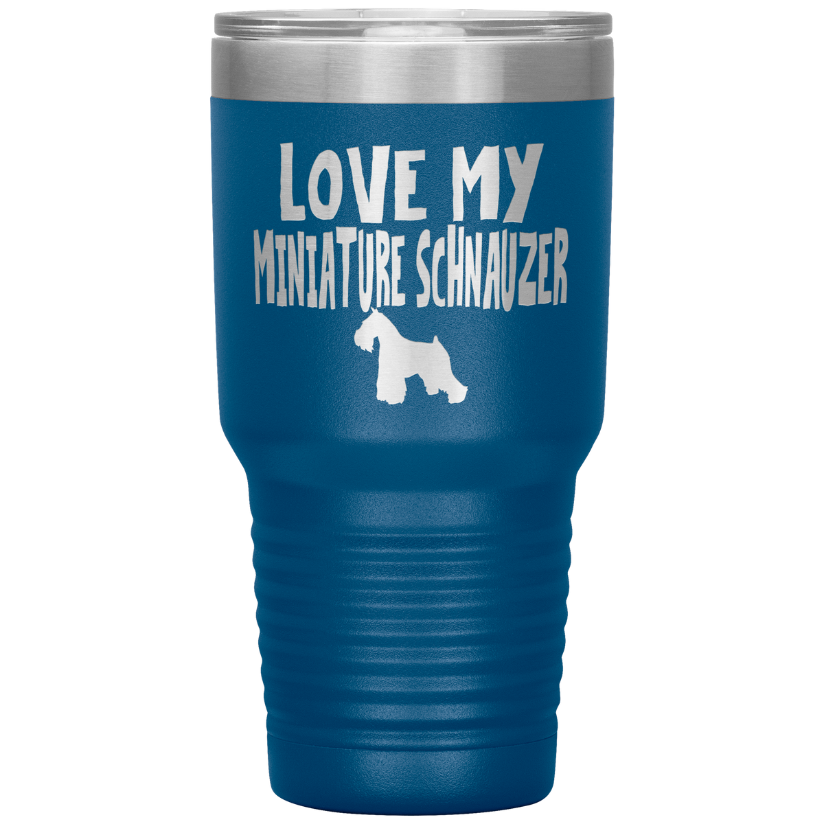 Love My Miniature Schnauzer 30 Oz Vacuum Tumbler
