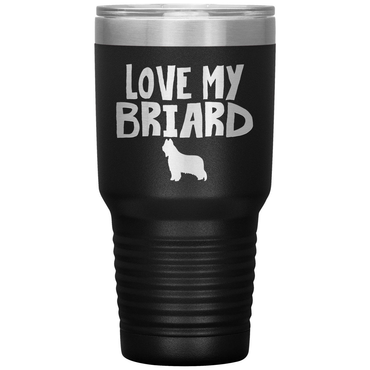 Love My Briard 30 Oz Vacuum Tumbler