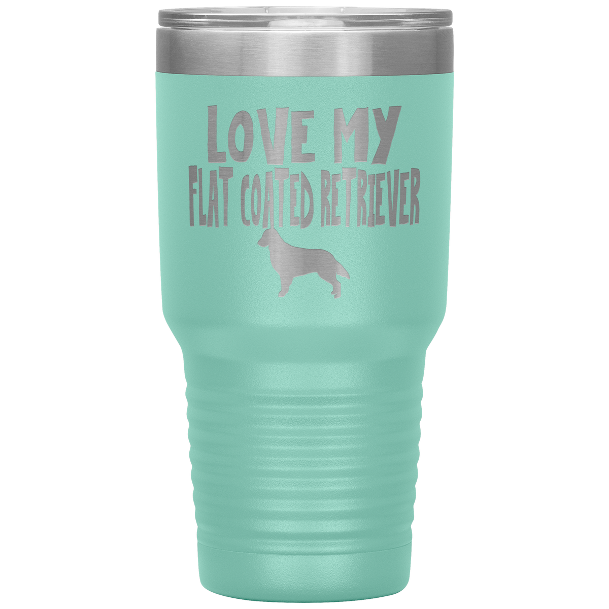 Love My Flat Coated Retriever 30 Oz Vacuum Tumbler