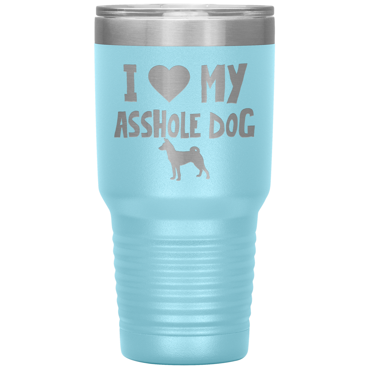 I Love My Asshole Basenji Dog 30 Oz Vacuum Tumbler