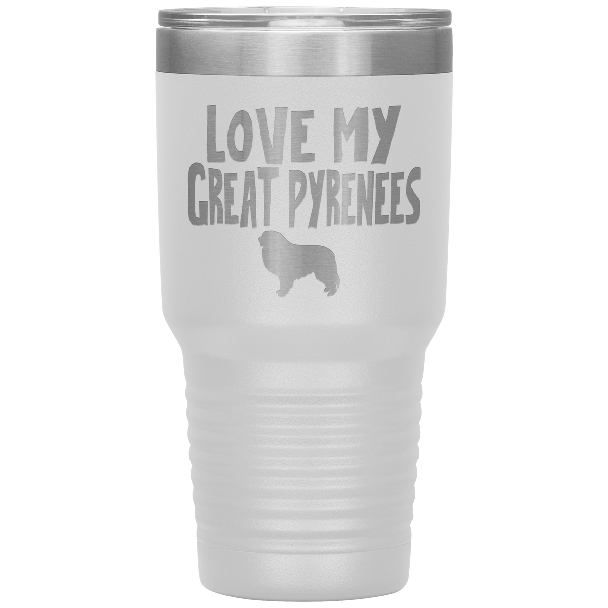 Love My Great Pyrenees 30 Oz Vacuum Tumbler
