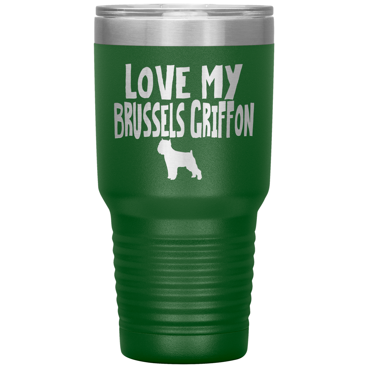 Love My Brussels Griffon 30 Oz Vacuum Tumbler