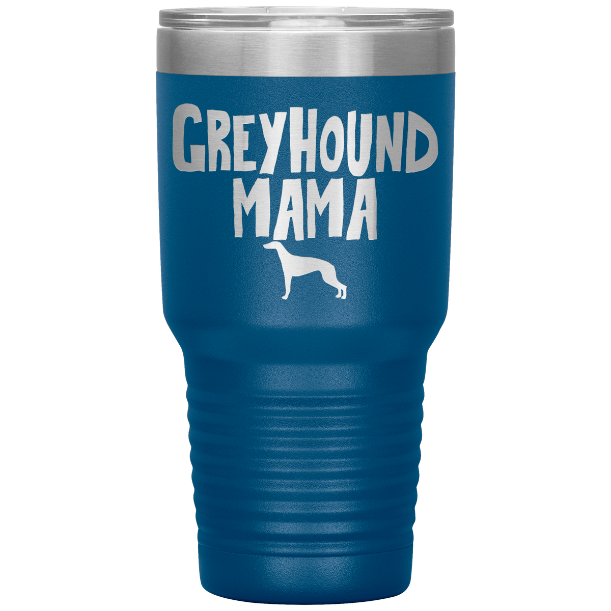 Greyhound Mama 30 Oz Vacuum Tumbler
