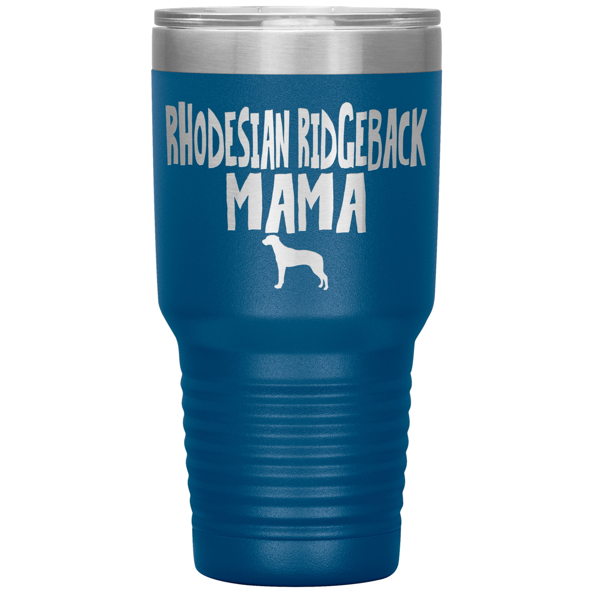 Rhodesian Ridgeback Mama 30 Oz Vacuum Tumbler