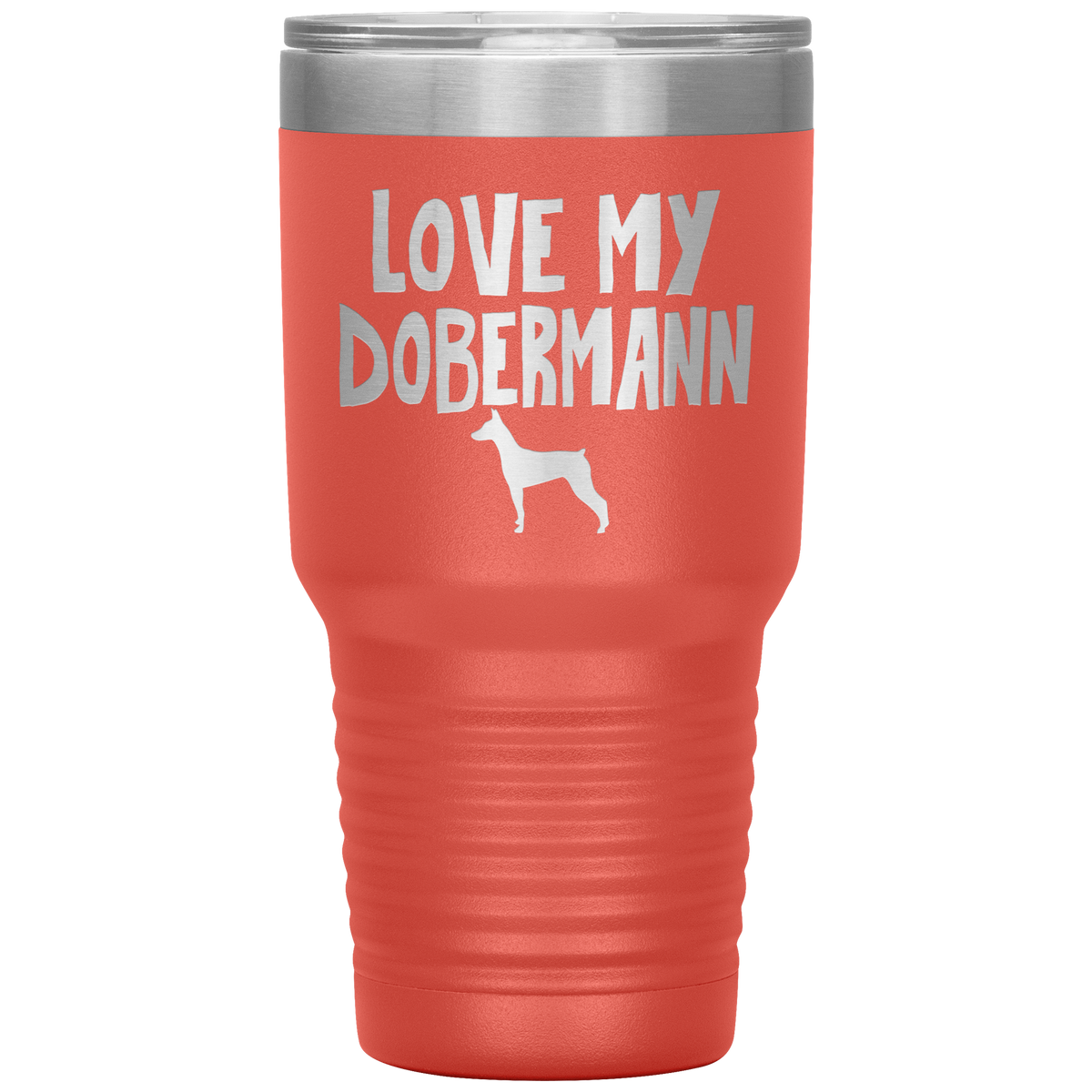 Love My Dobermann 30 Oz Vacuum Tumbler