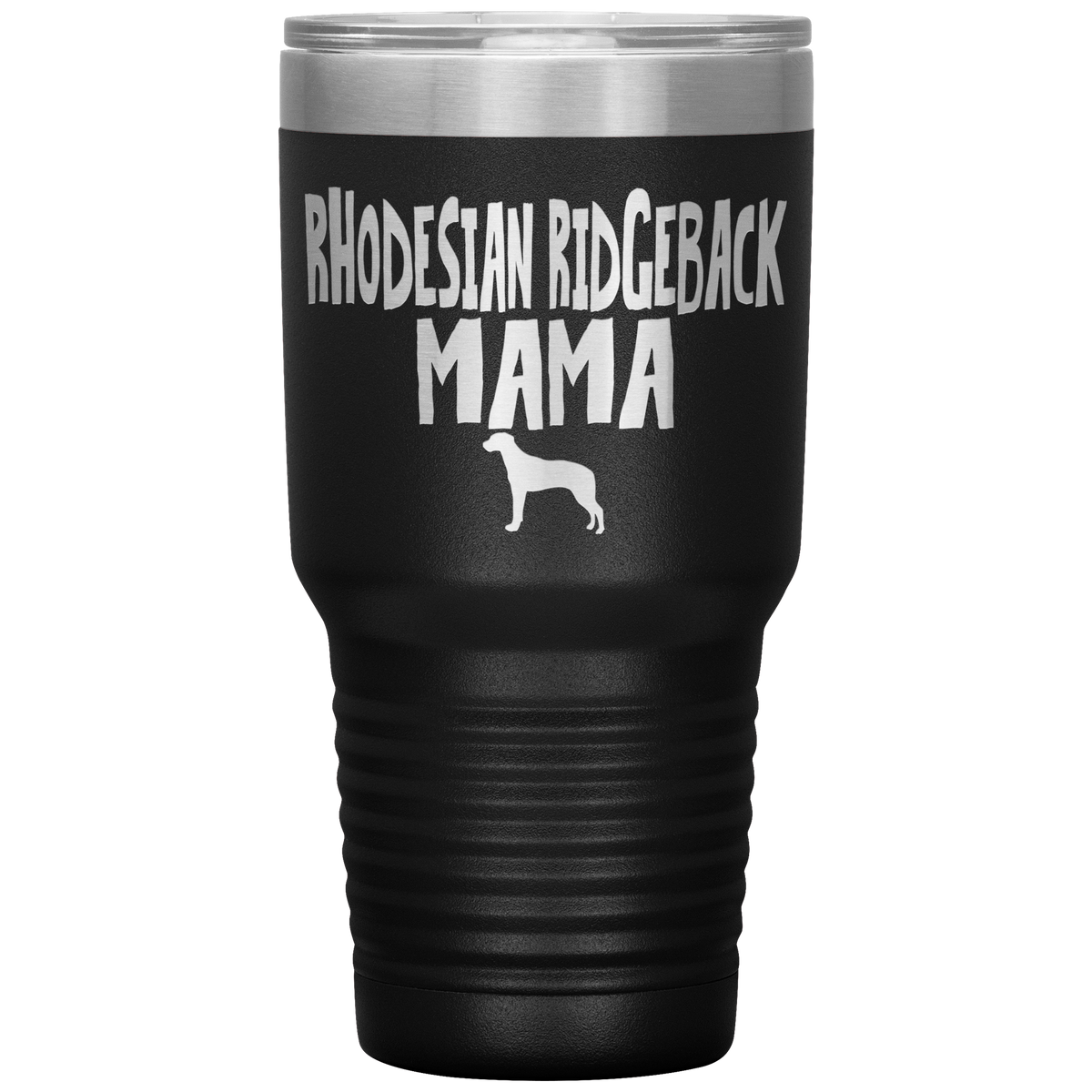 Rhodesian Ridgeback Mama 30 Oz Vacuum Tumbler