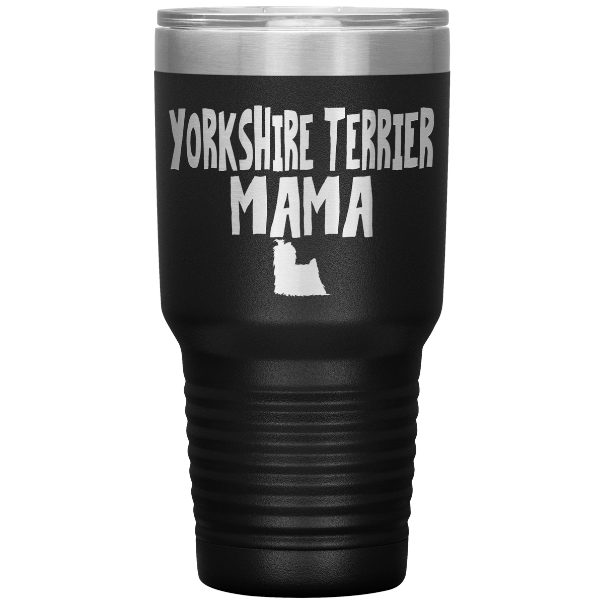 Yorkshire Terrier Mama 30 Oz Vacuum Tumbler