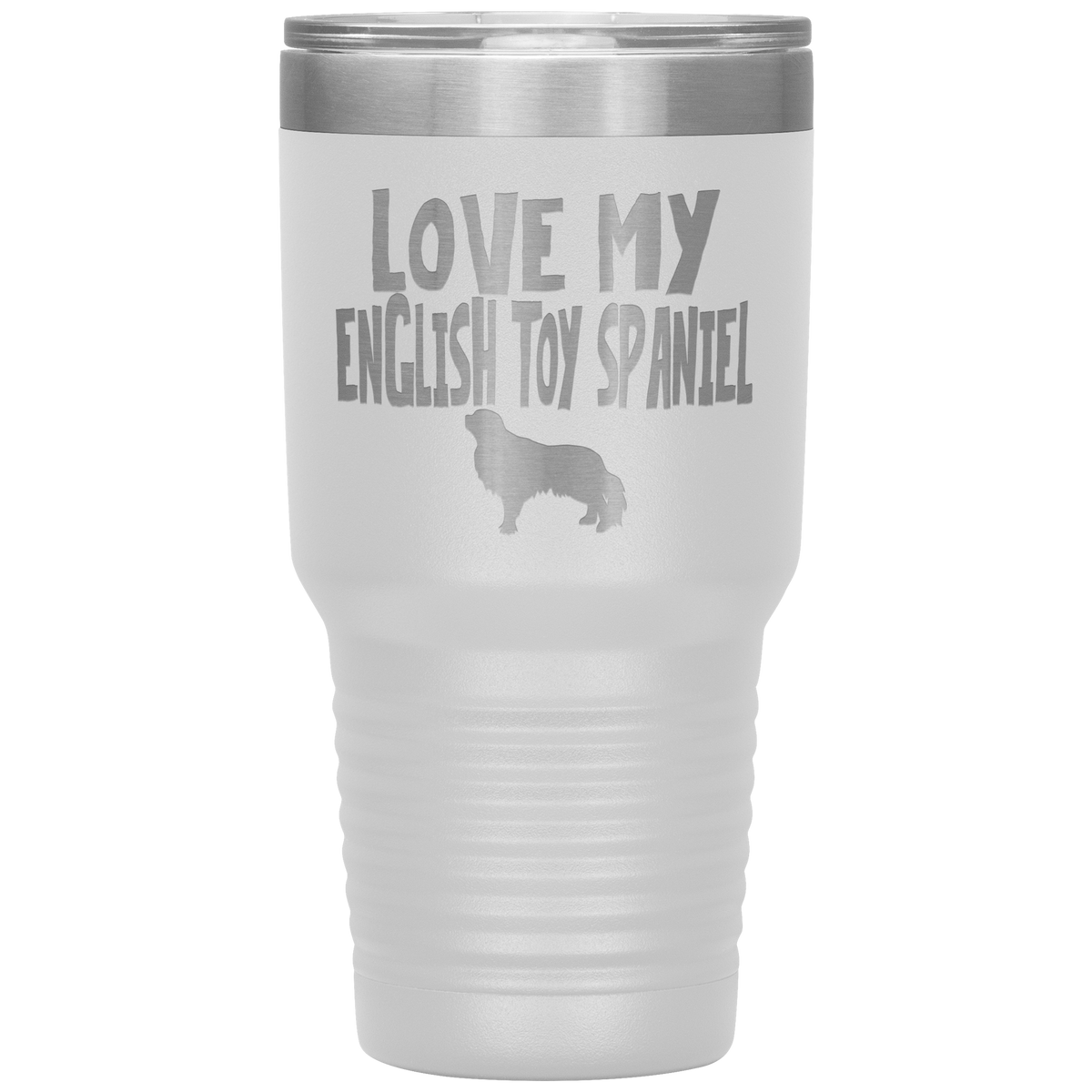 Love My English Toy Spaniel 30 Oz Vacuum Tumbler