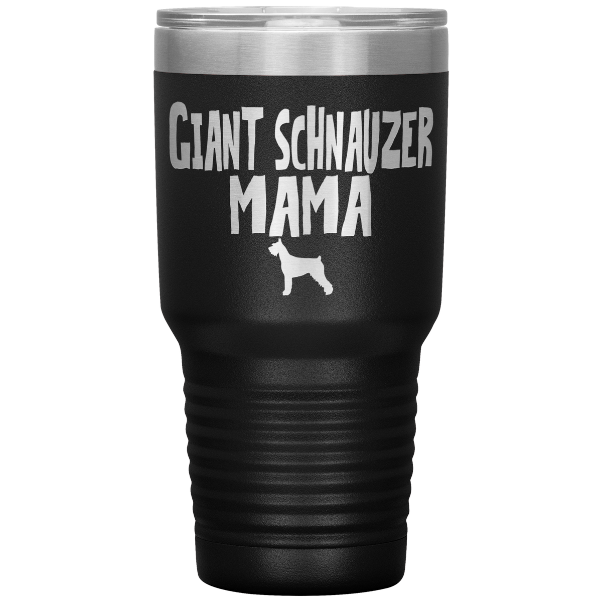 Giant Schnauzer Mama 30 Oz Vacuum Tumbler