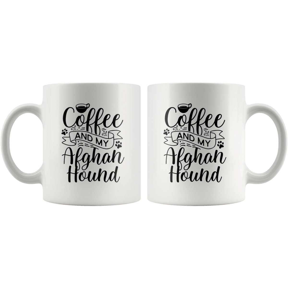 Afghan Hound Coffee and my Dog Coffee / Tea Ceramic Mug - 11oz / 15oz Drinkware