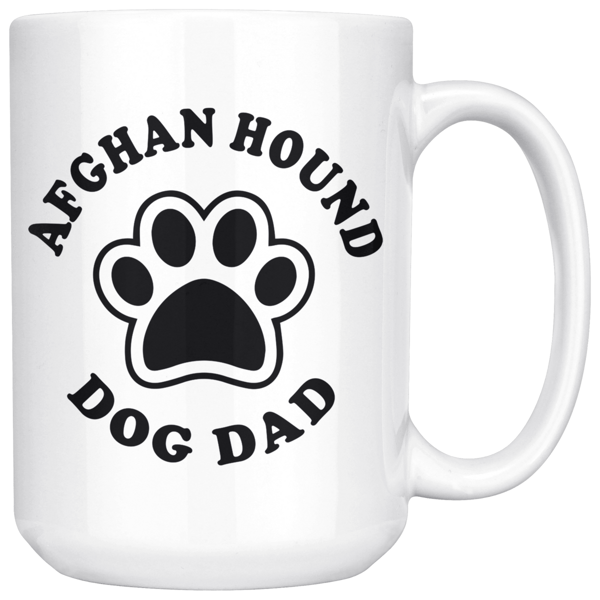 Afghan Hound Dog Dad Coffee / Tea Ceramic Mug - 11oz / 15oz Drinkware 15oz Mug