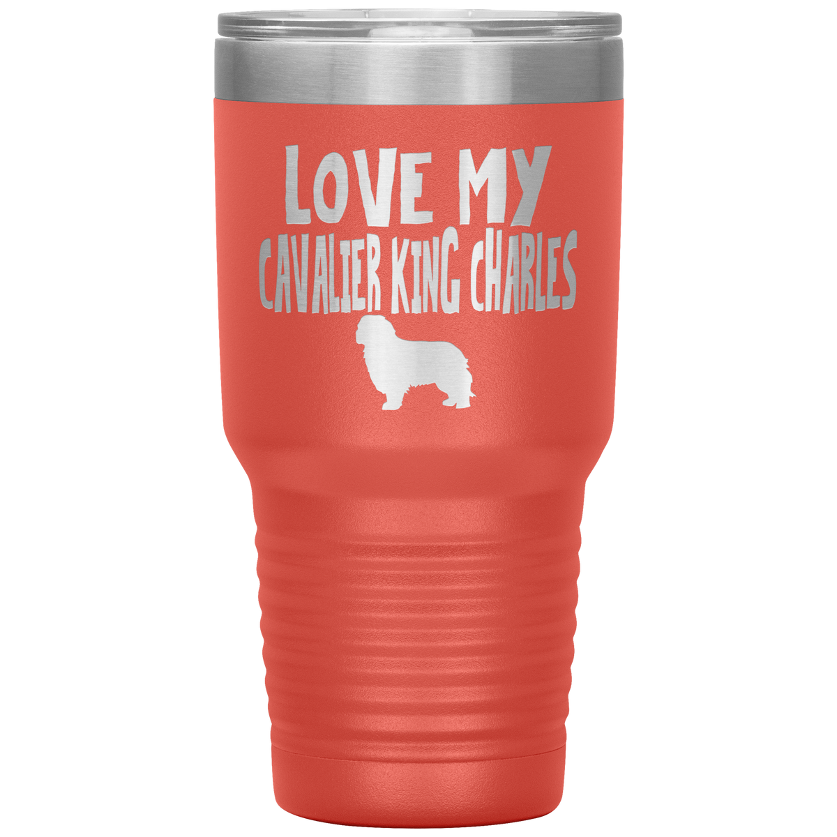 Love My Cavalier King Charles 30 Oz Vacuum Tumbler