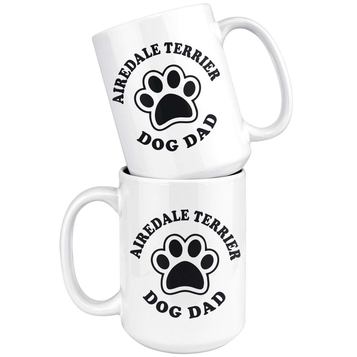 Airedale Terrier Dog Dad Coffee / Tea Ceramic Mug - 11oz / 15oz Drinkware