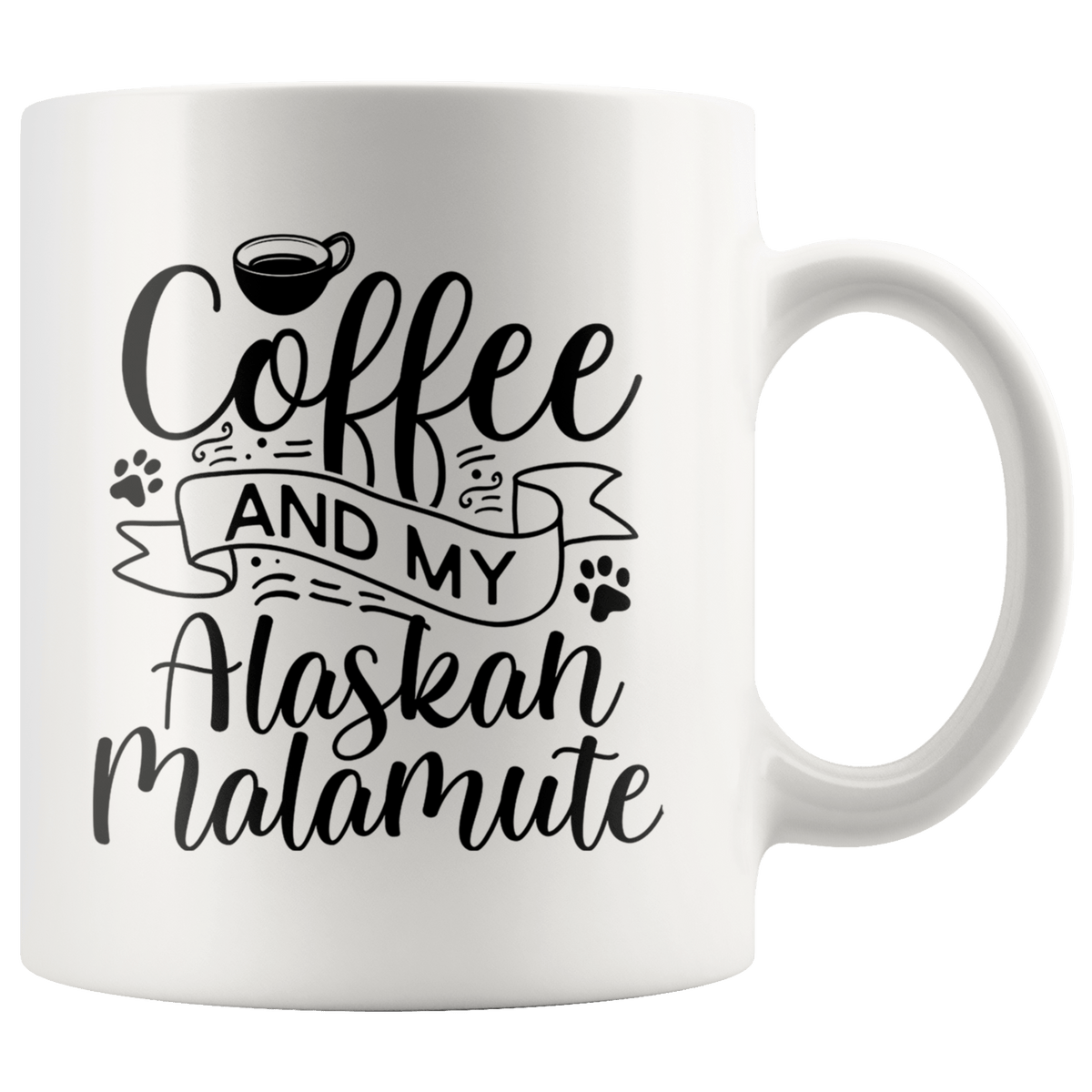 Alaskan Malamute Coffee and my Dog Coffee / Tea Ceramic Mug - 11oz / 15oz Drinkware 11oz Mug