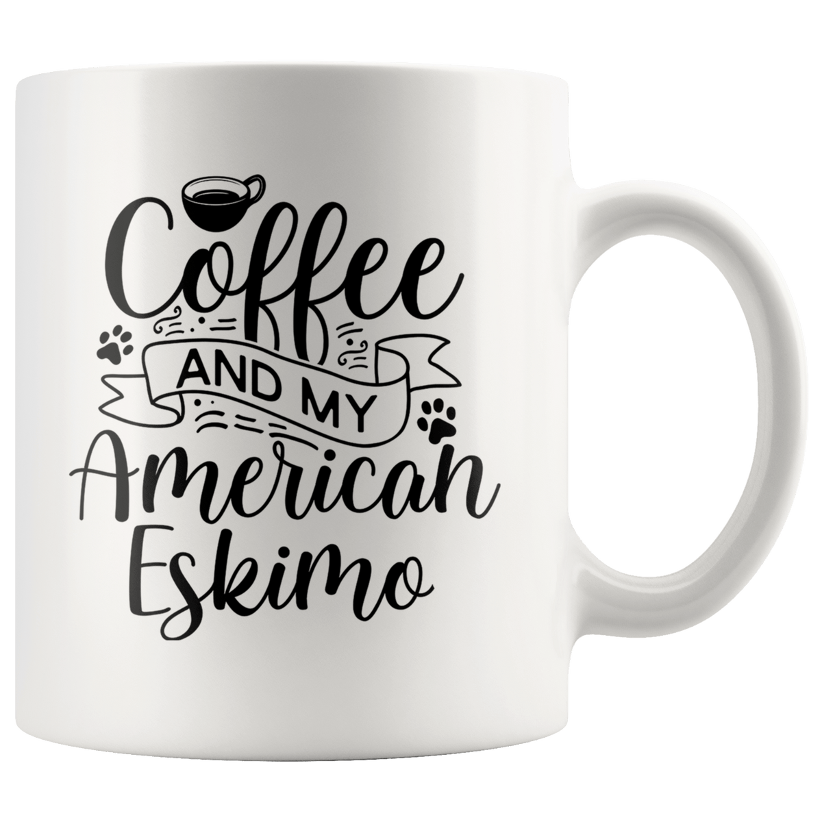 American Eskimo Coffee and my Dog Coffee / Tea Ceramic Mug - 11oz / 15oz Drinkware 11oz Mug