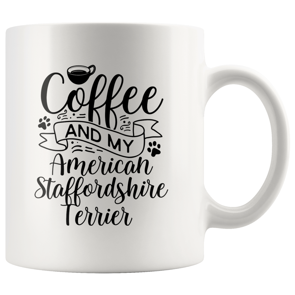 American Staffordshire Terrier Coffee and my Dog Coffee / Tea Ceramic Mug - 11oz / 15oz Drinkware 11oz Mug