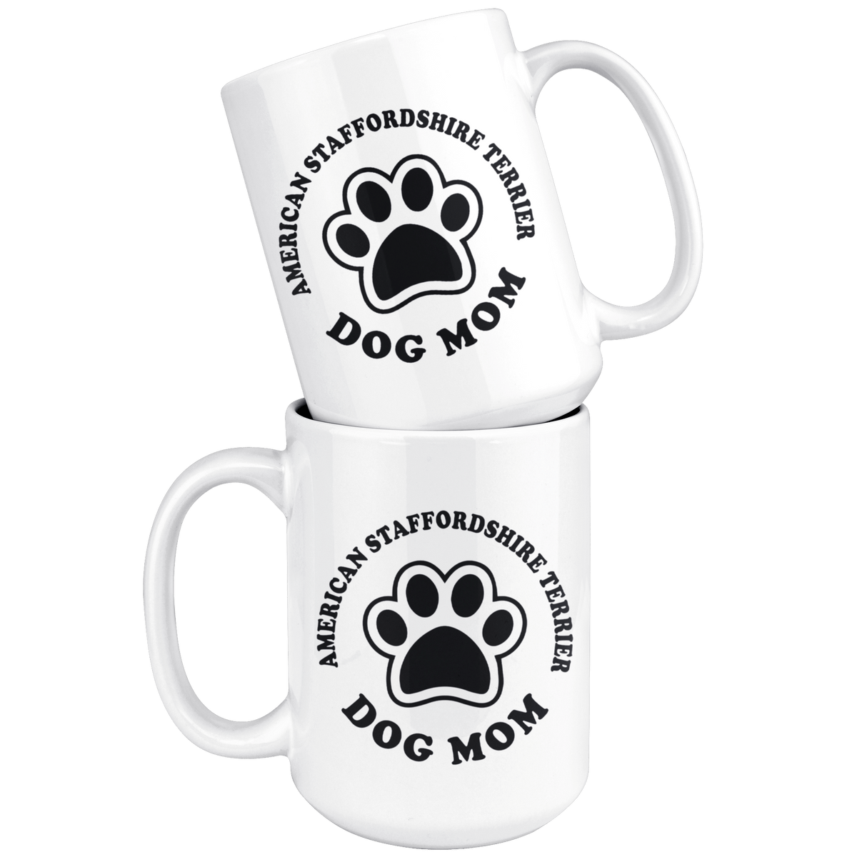 American Staffordshire Terrier Dog Mom Coffee / Tea Ceramic Mug - 11oz / 15oz Drinkware