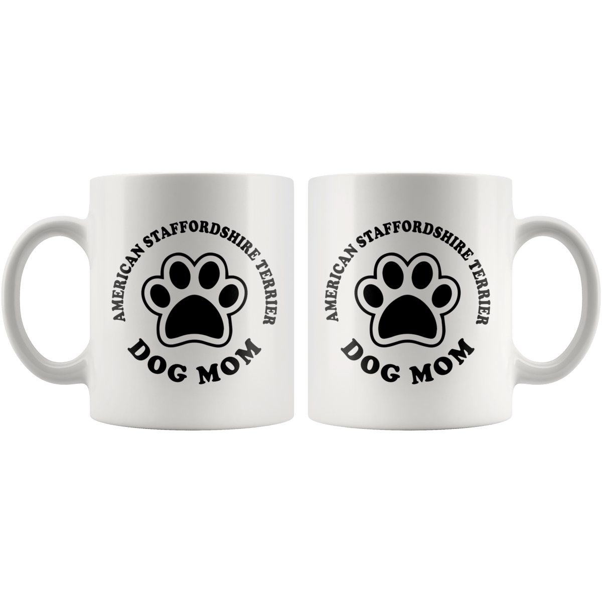 American Staffordshire Terrier Dog Mom Coffee / Tea Ceramic Mug - 11oz / 15oz Drinkware