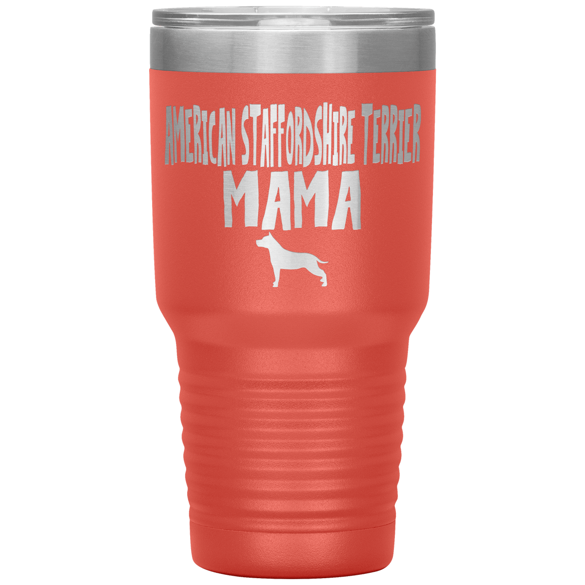 American Staffordshire Terrier Mama 30 Oz Vacuum Tumbler Tumblers Coral
