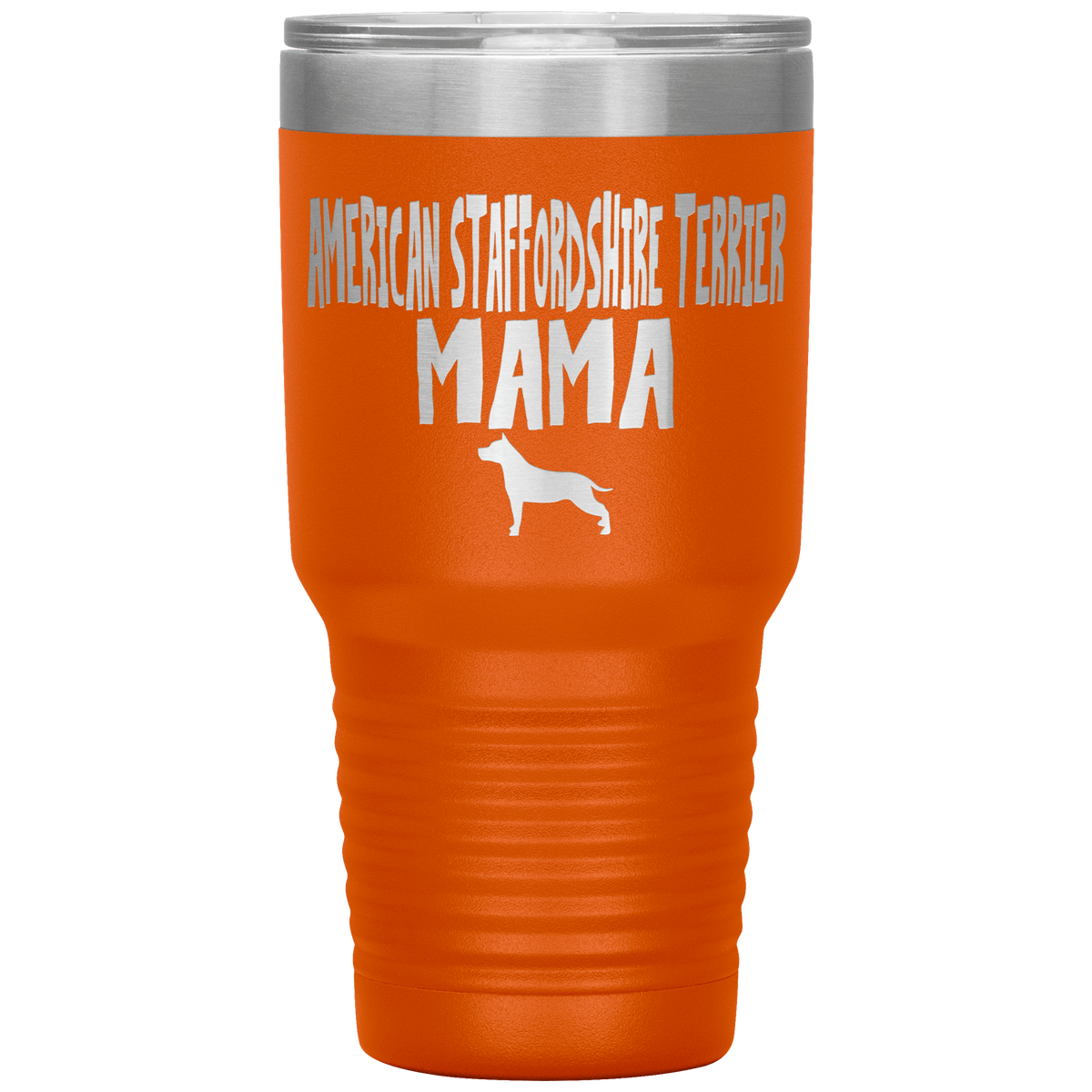 American Staffordshire Terrier Mama 30 Oz Vacuum Tumbler Tumblers Orange