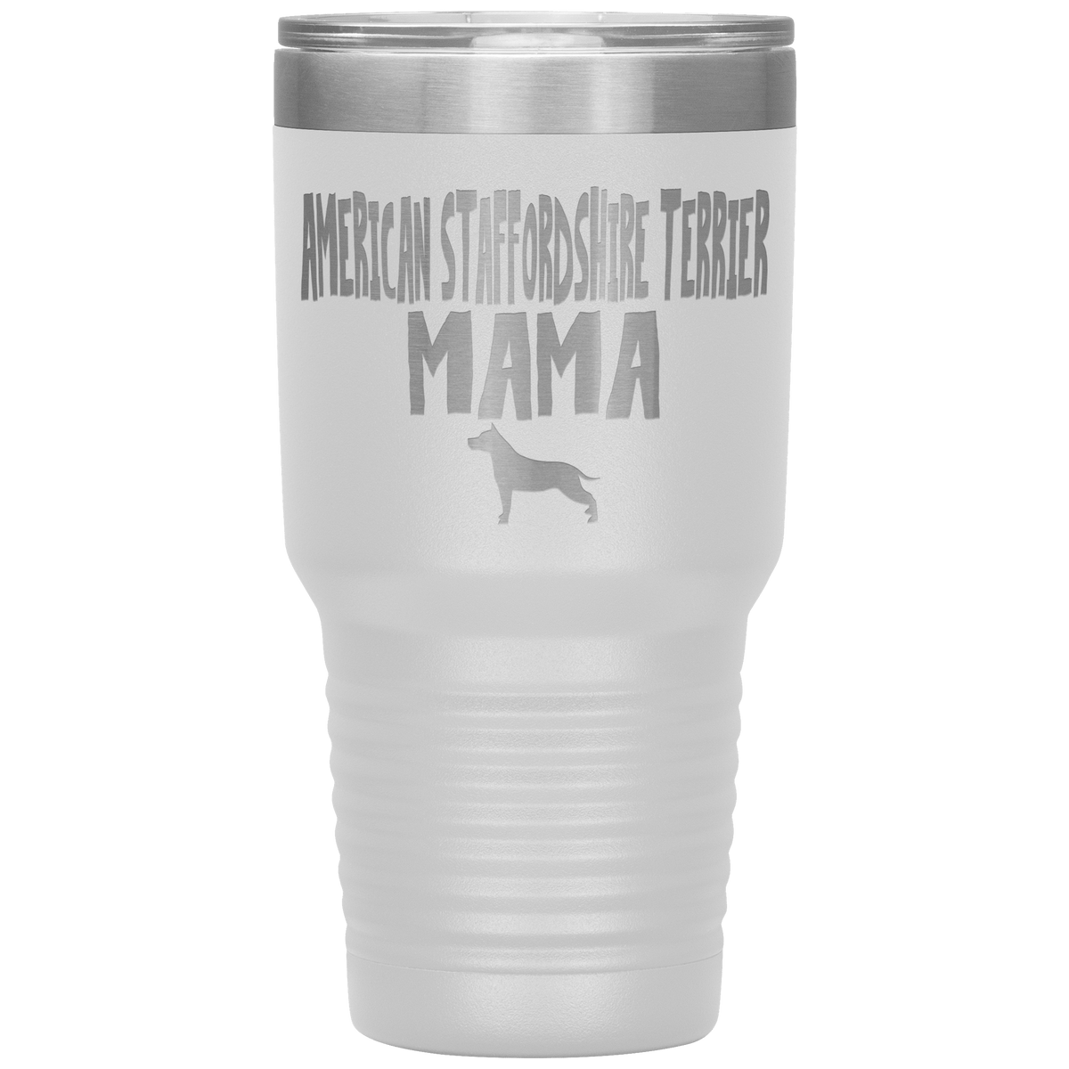 American Staffordshire Terrier Mama 30 Oz Vacuum Tumbler Tumblers White