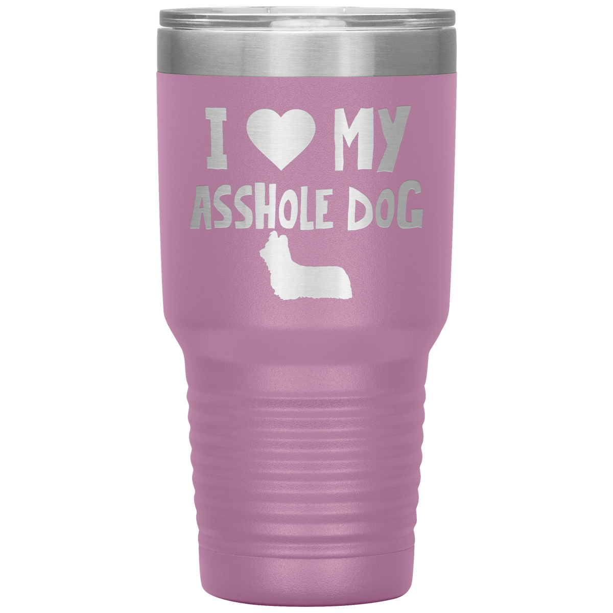 I Love My Asshole Skye Terrier Dog 30 Oz Vacuum Tumbler