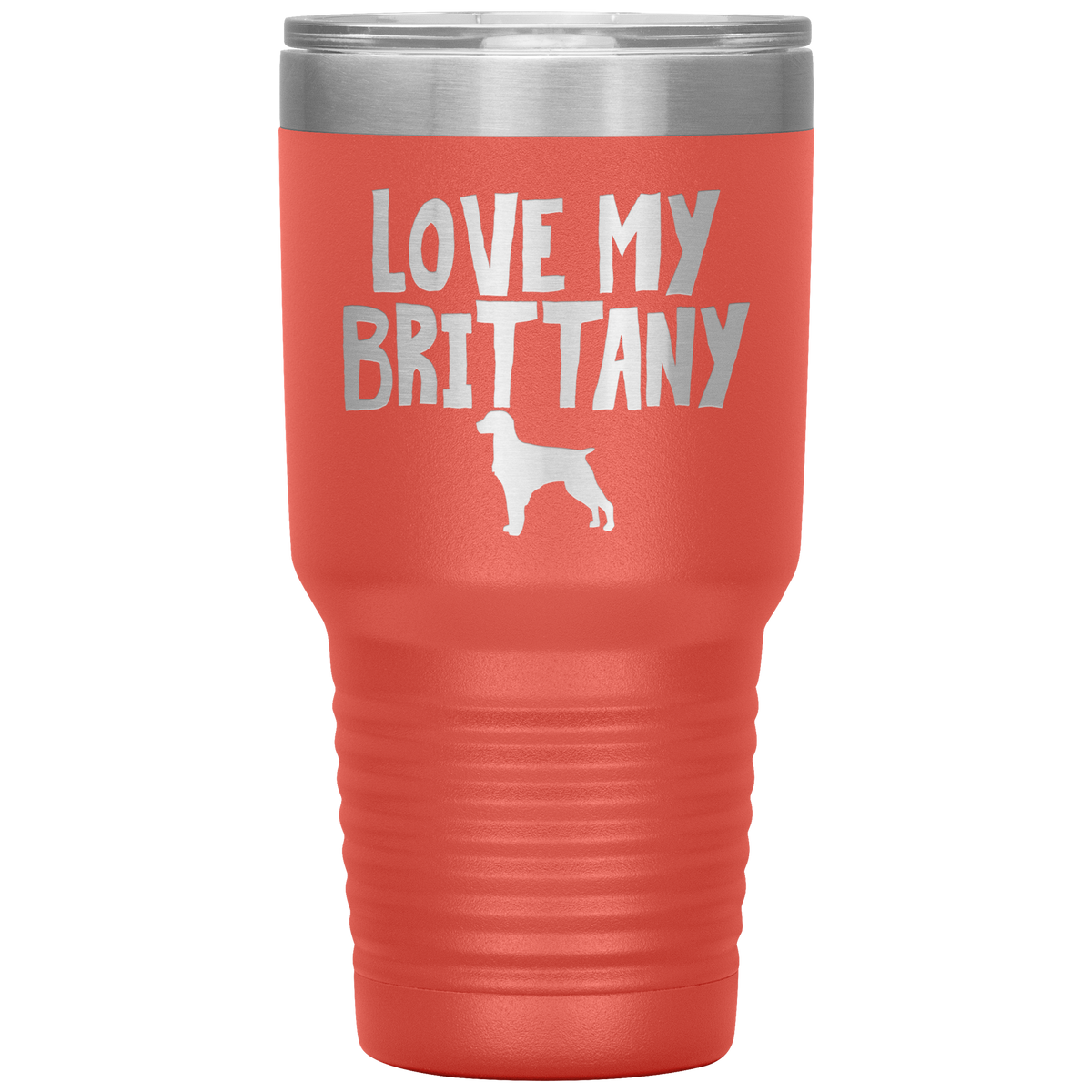 Love My Brittany 30 Oz Vacuum Tumbler