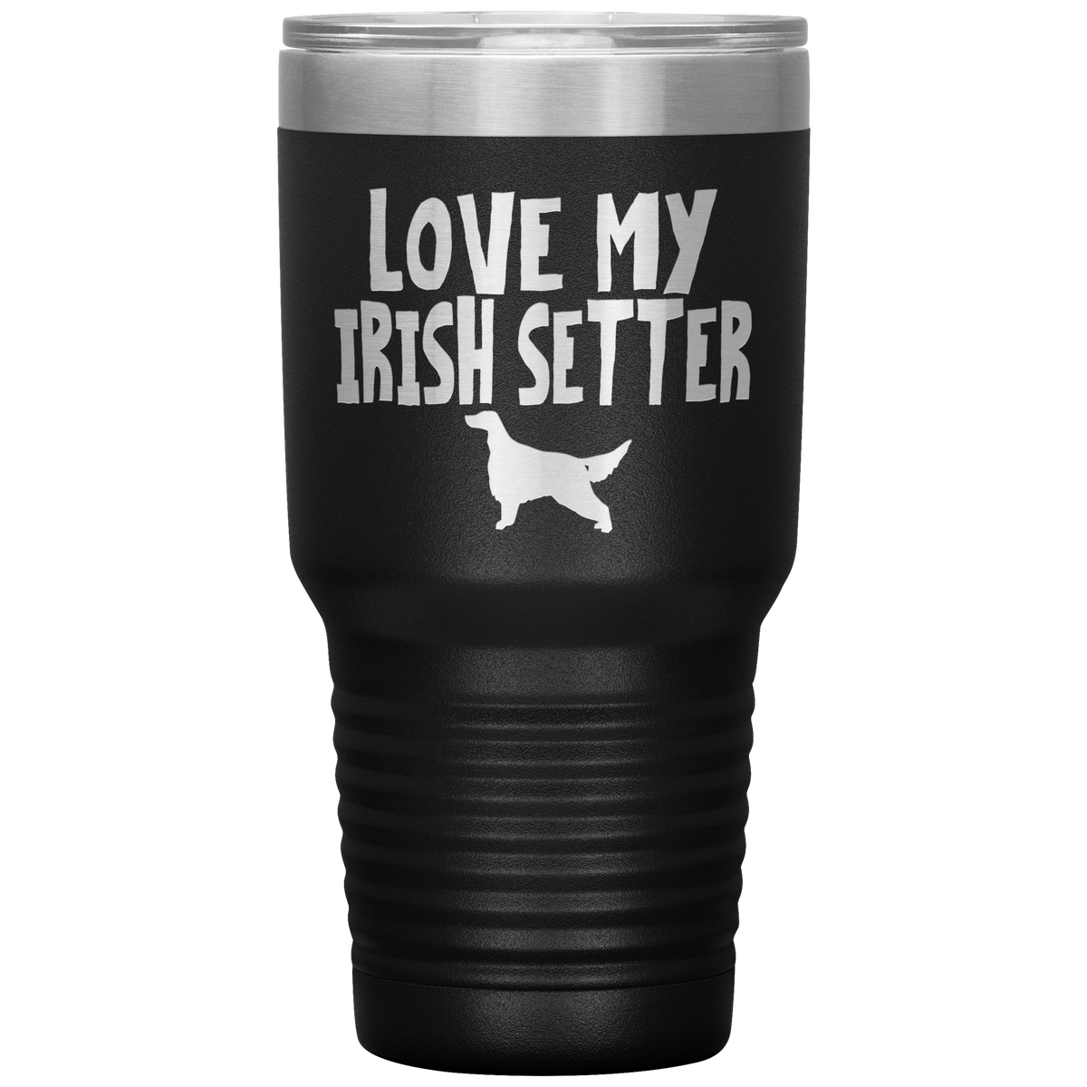 Love My Irish Setter 30 Oz Vacuum Tumbler