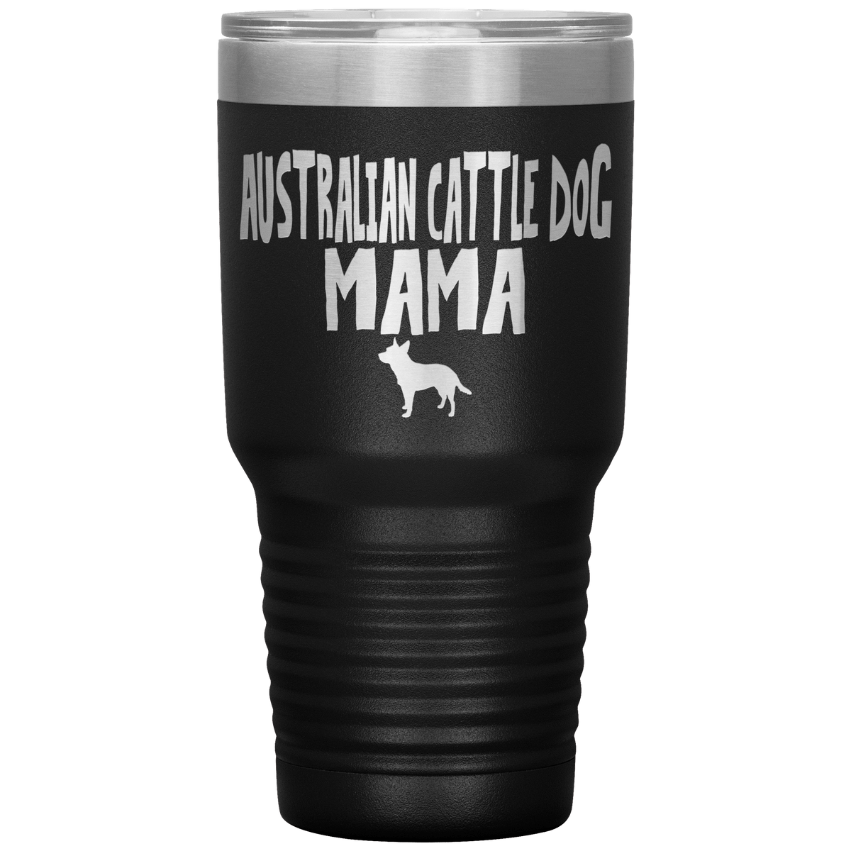 Australian Cattle Dog Mama 30 Oz Vacuum Tumbler Tumblers Black