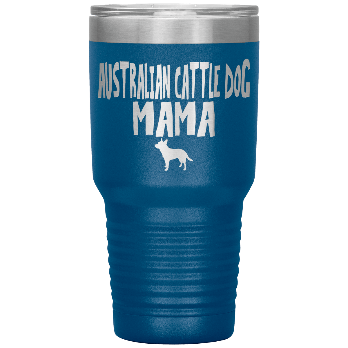 Australian Cattle Dog Mama 30 Oz Vacuum Tumbler Tumblers Blue