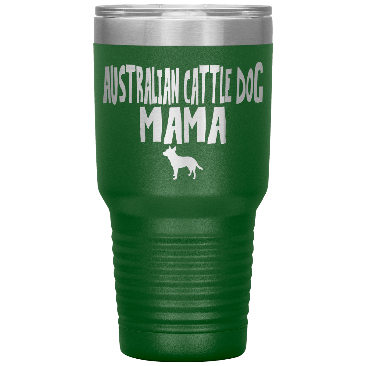 Australian Cattle Dog Mama 30 Oz Vacuum Tumbler Tumblers Green