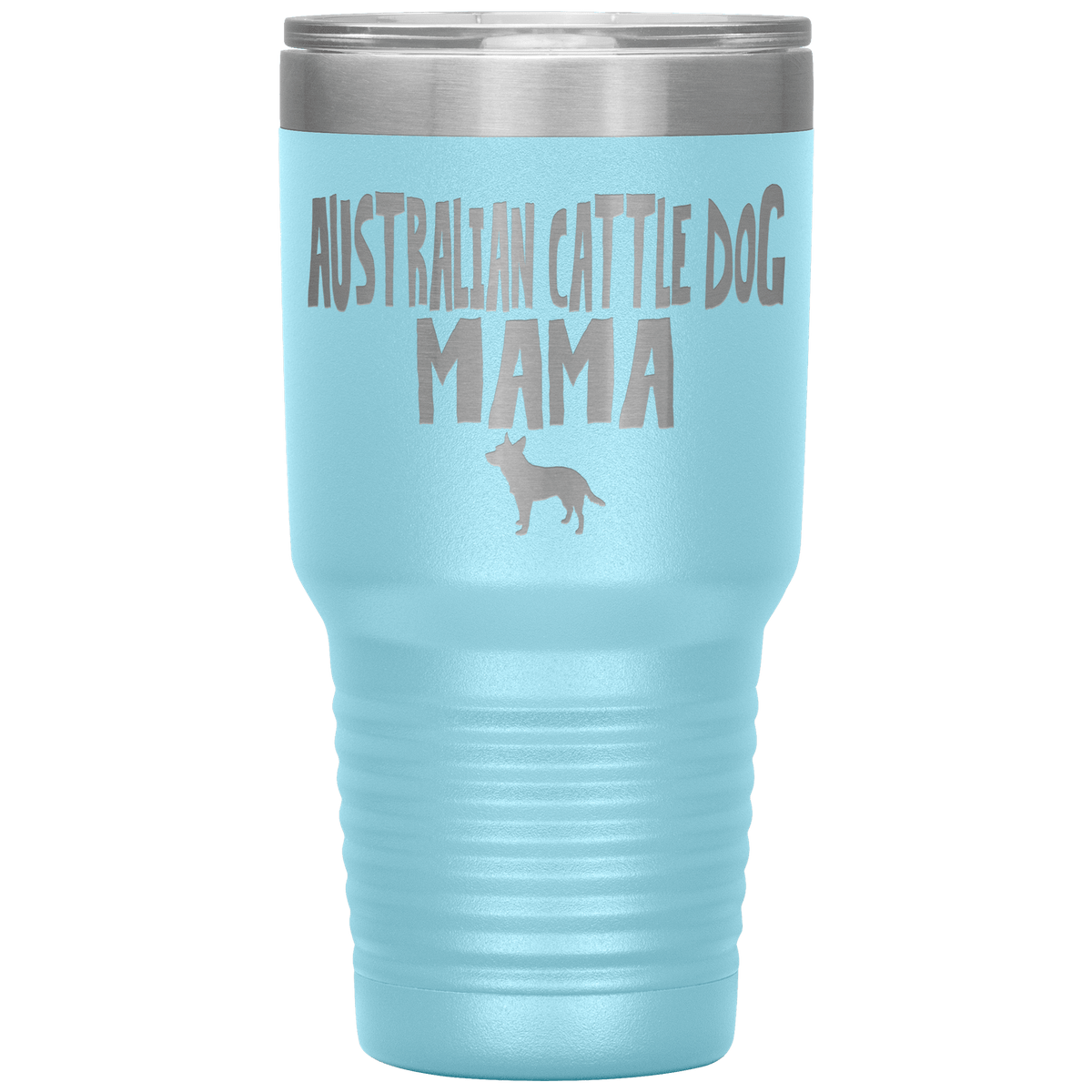 Australian Cattle Dog Mama 30 Oz Vacuum Tumbler Tumblers Light Blue