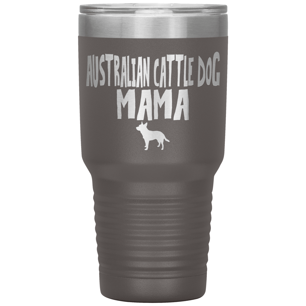 Australian Cattle Dog Mama 30 Oz Vacuum Tumbler Tumblers Pewter
