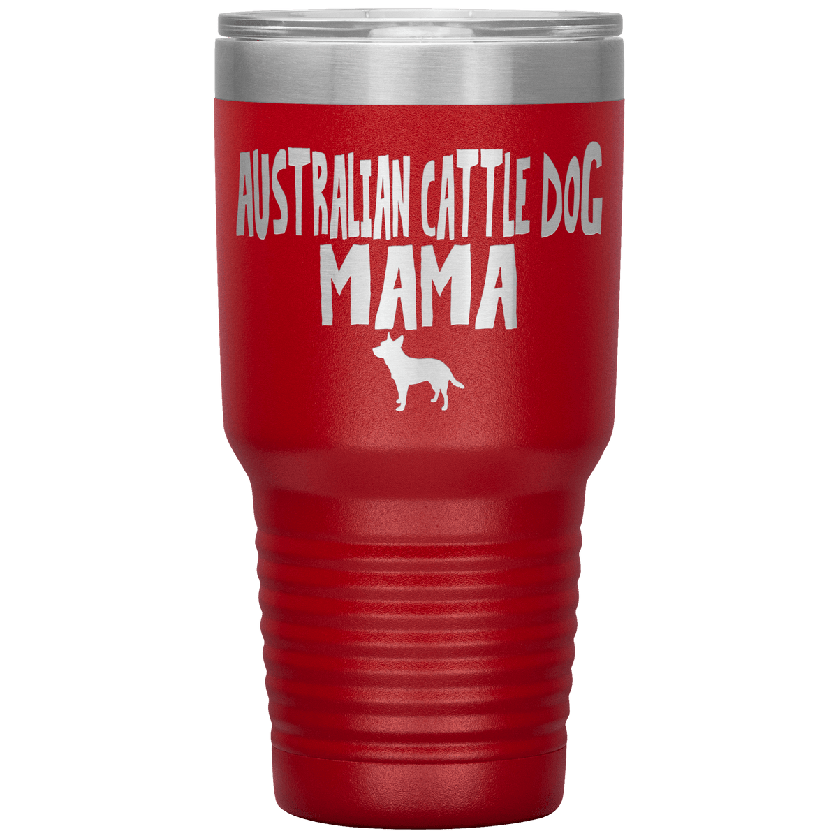 Australian Cattle Dog Mama 30 Oz Vacuum Tumbler Tumblers Red