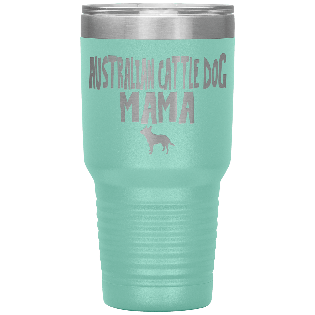 Australian Cattle Dog Mama 30 Oz Vacuum Tumbler Tumblers Teal