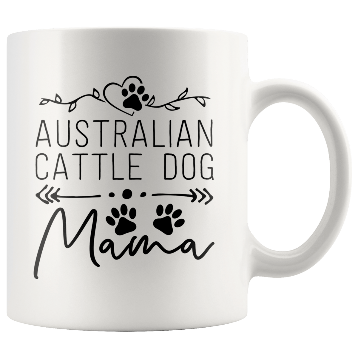 Australian Cattle Dog Mama Coffee / Tea Ceramic Mug - 11oz / 15oz Drinkware 11oz Mug