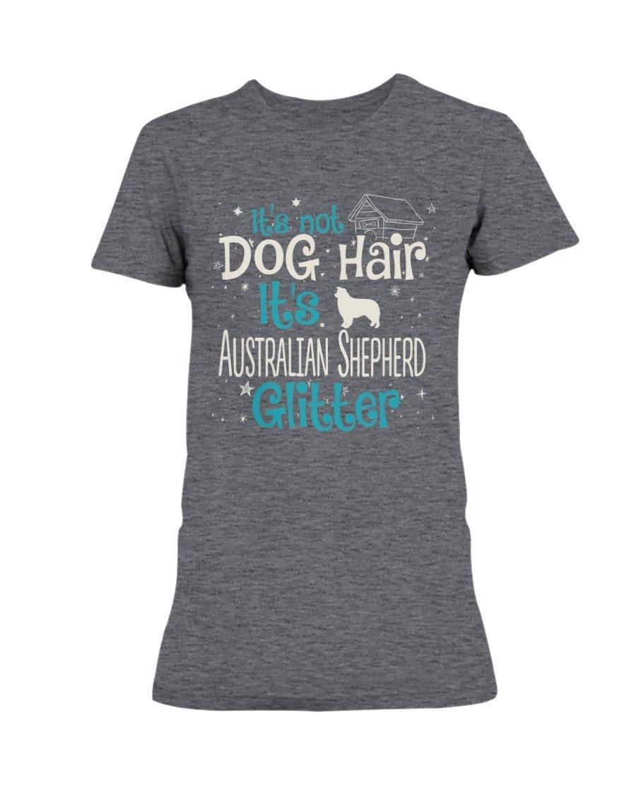 Australian Shepherd It&#39;s Not Dog Hair It&#39;s Dog Glitter Lightweight T-Shirt 880 Shirts Heather Dk Grey / S