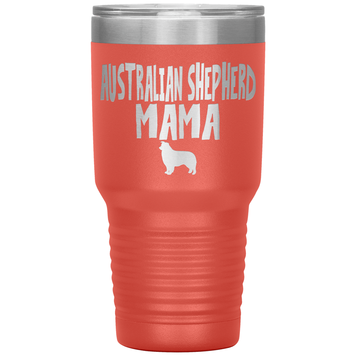 Australian Shepherd Mama 30 Oz Vacuum Tumbler Tumblers Coral