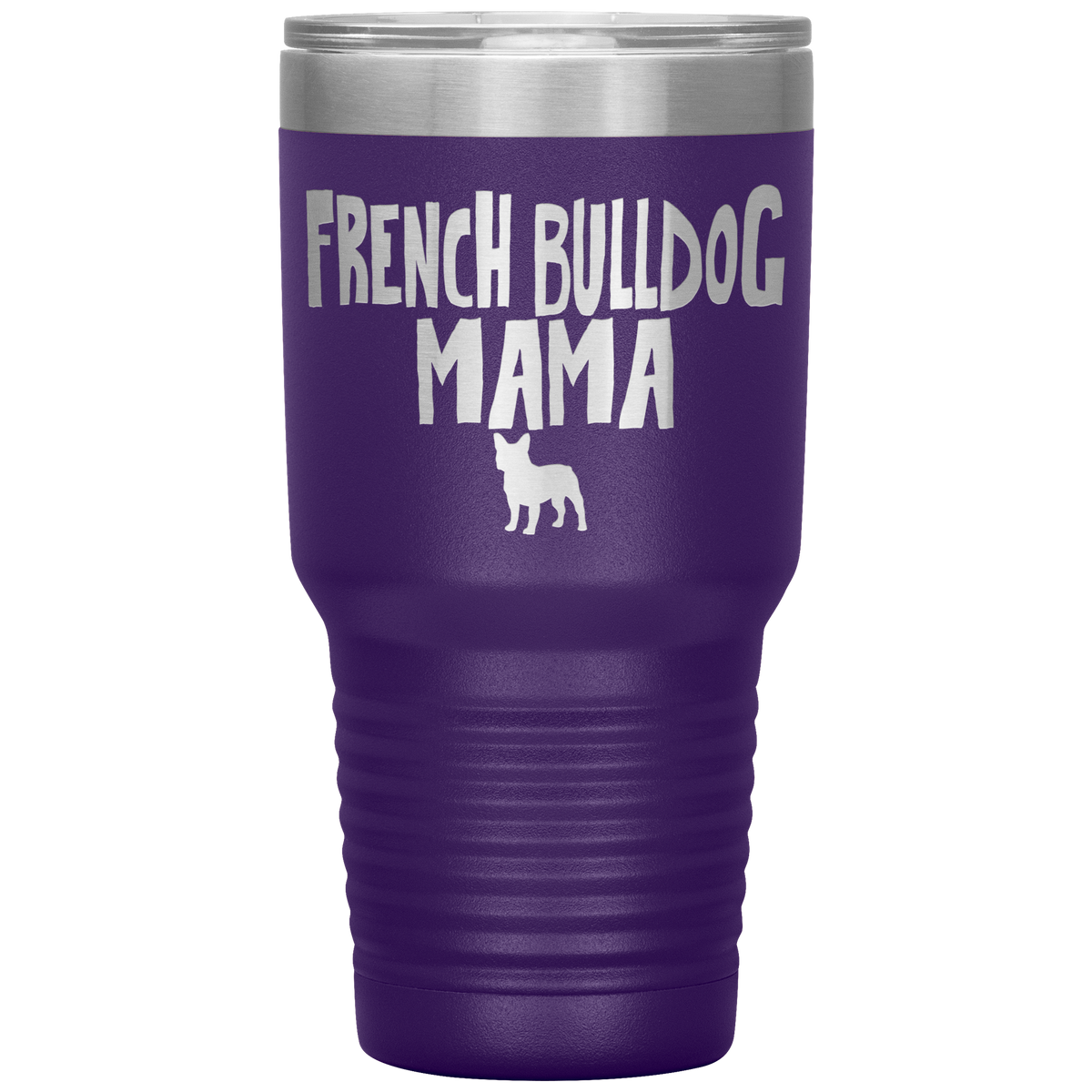 French Bulldog Mama 30 Oz Vacuum Tumbler