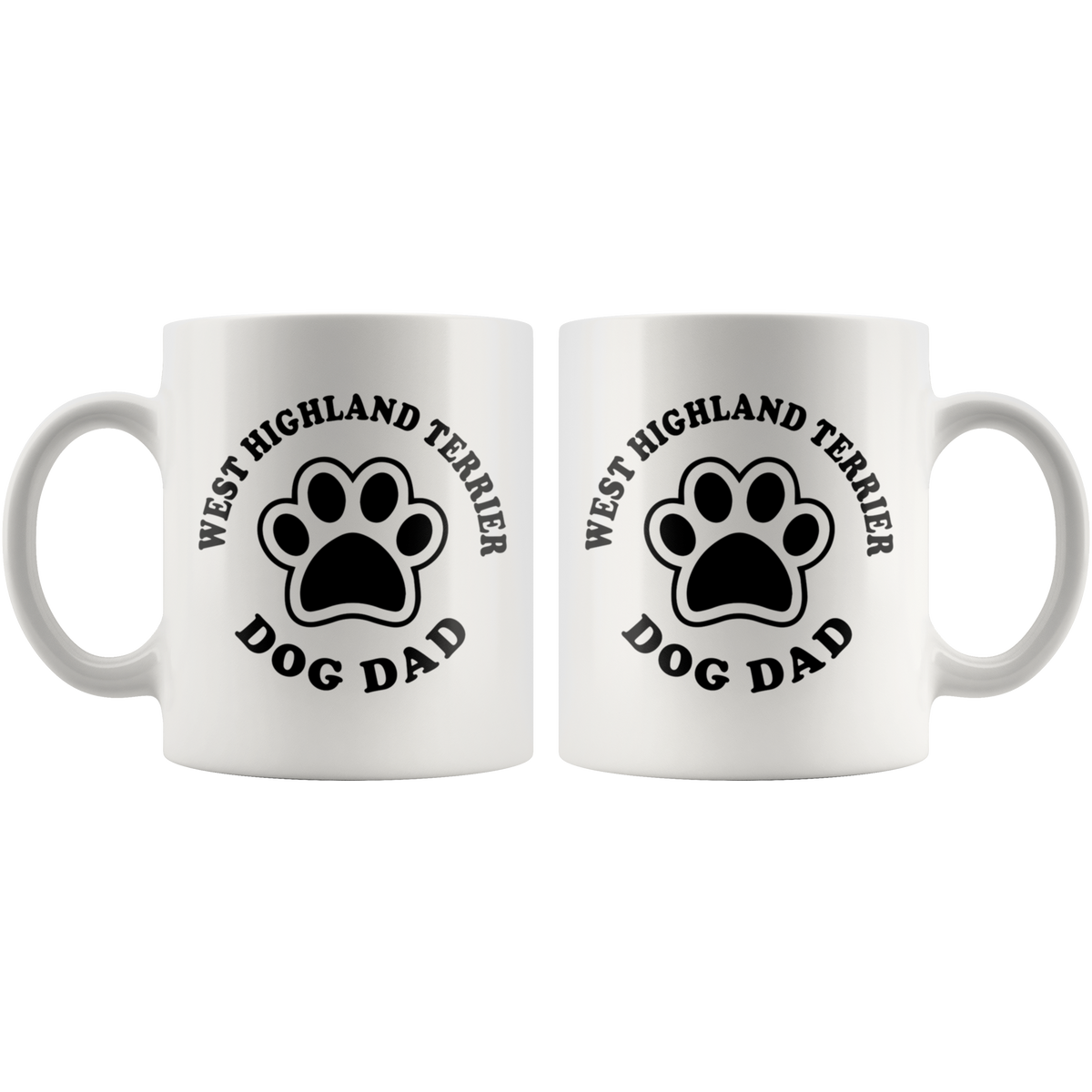 West Highland Terrier Dog Dad Coffee / Tea Ceramic Mug - 11oz / 15oz