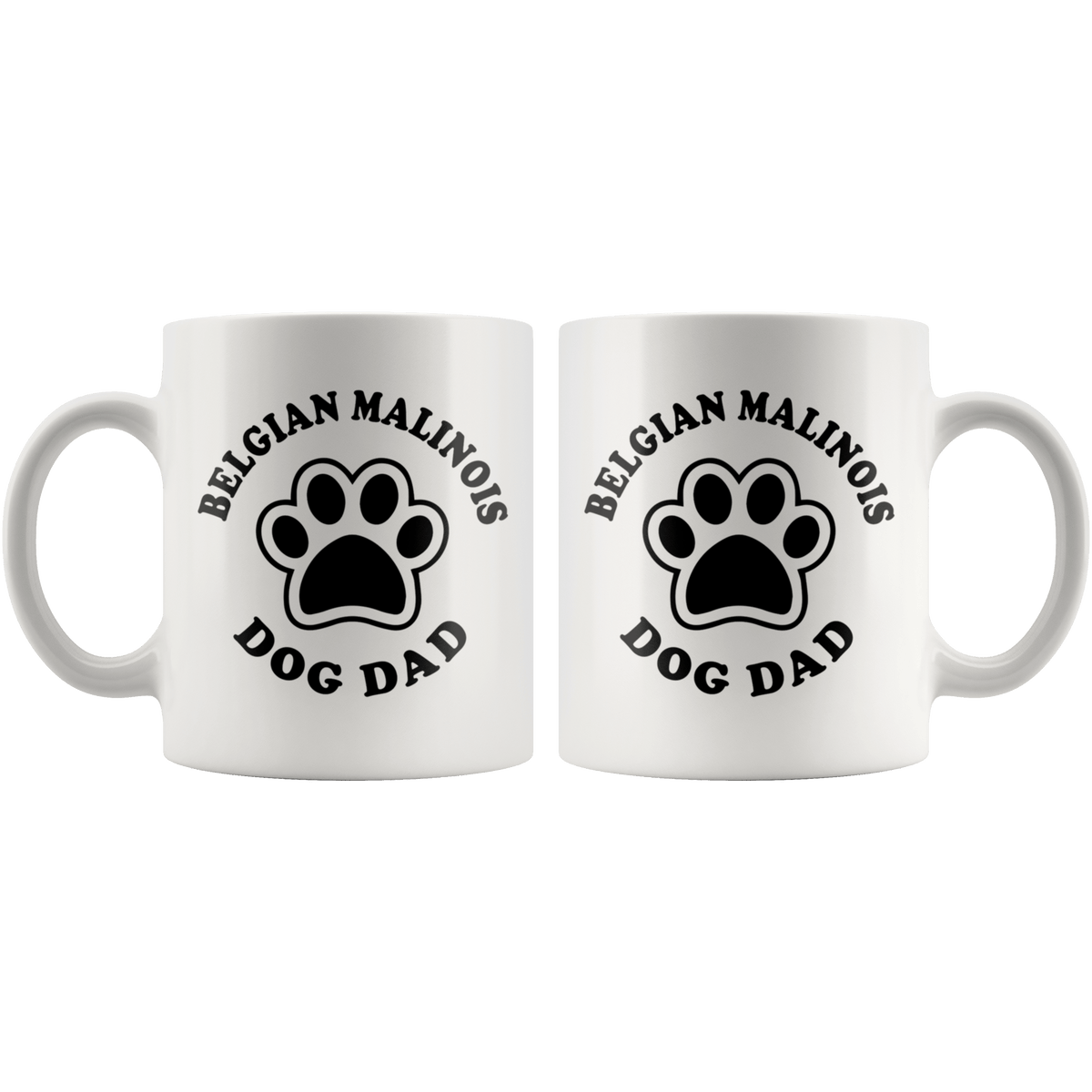 Belgian Malinois Dog Dad Coffee / Tea Ceramic Mug - 11oz / 15oz Drinkware